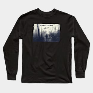 they are here Long Sleeve T-Shirt